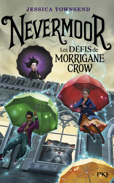 NEVERMOOR - TOME 1 LES DEFIS DE MORRIGANE CROW