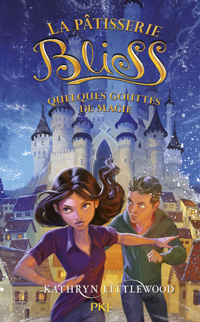 LA PATISSERIE DE BLISS - TOME 5 QUELQUES GOUTTES DE MAGIE