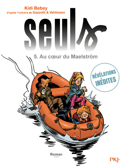SEULS - TOME 5 AU COEUR DU MAELSTROM