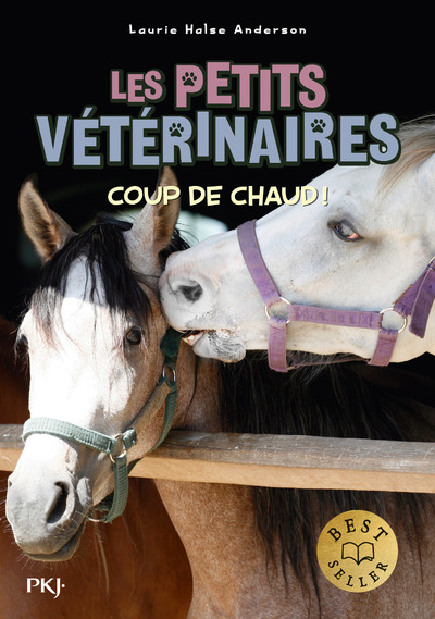 LES PETITS VETERINAIRES - TOME 22 COUP DE CHAUD !