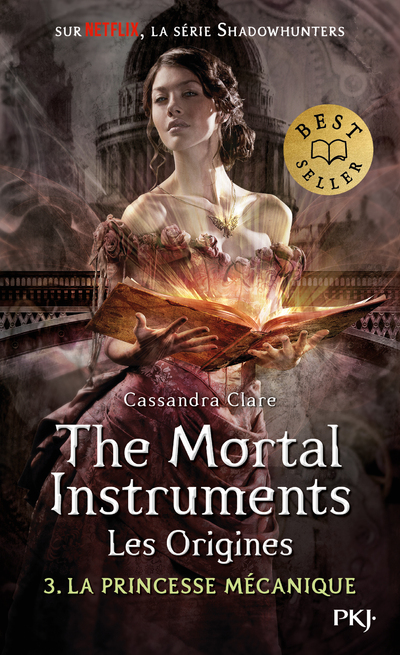 THE MORTAL INSTRUMENTS - LES ORIGINES - TOME 3 LA  PRINCESSE MECANIQUE
