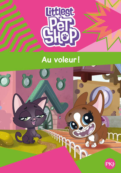 LITTLEST PET SHOP - TOME 2 AU VOLEUR !