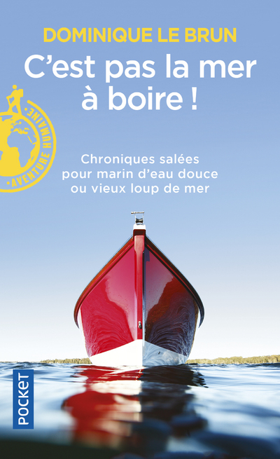 C'EST PAS LA MER A BOIRE !