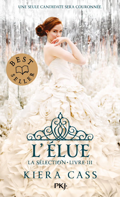 LA SELECTION - TOME 3 L'ELUE