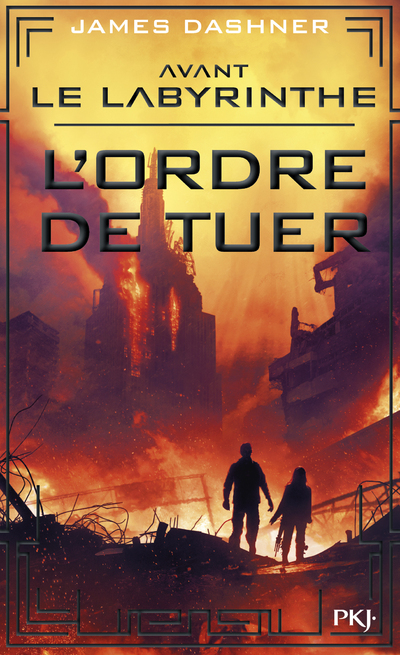 AVANT LE LABYRINTHE - TOME 4 L'ORDRE DE TUER