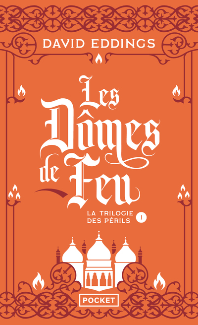 LA TRILOGIE DES PERILS - TOME 1 LES DOMES DE FEU