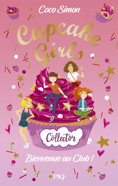 CUPCAKE GIRLS - BIENVENUE AU CLUB ! - COLLECTOR