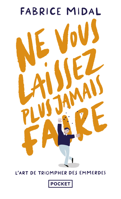 NE VOUS LAISSEZ PLUS JAMAIS FAIRE