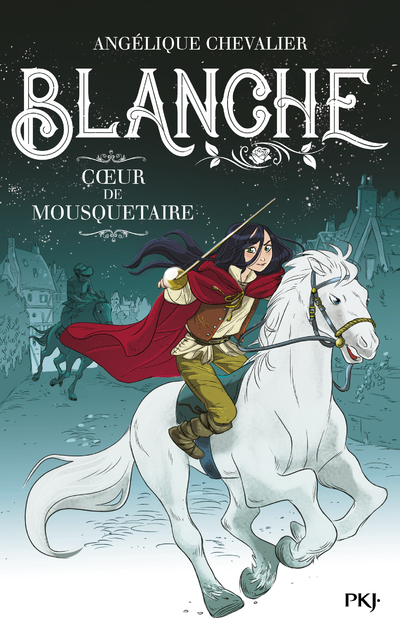 BLANCHE - TOME 2 COEUR DE MOUSQUETAIRE
