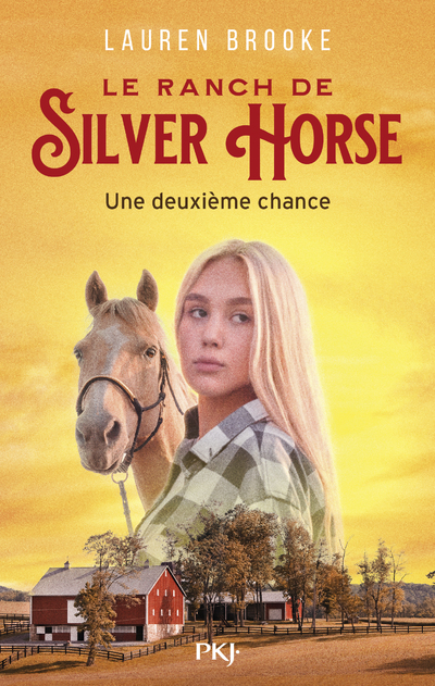 LE RANCH DE SILVER HORSE - TOME 1 UNE DEUXIEME CHANCE