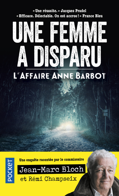 UNE FEMME A DISPARU - L'AFFAIRE ANNE BARBOT