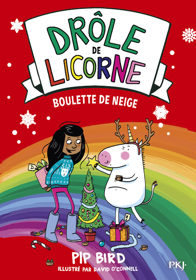 DROLE DE LICORNE - TOME 5 BOULETTE DE NEIGE