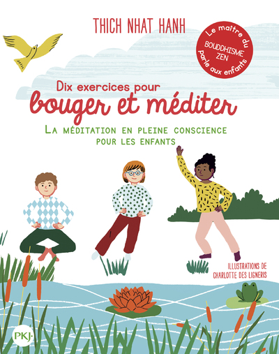 DIX EXERCICES POUR BOUGER ET MEDITER - LA MEDITATION EN PLEINE CONSCIENCE POUR LES ENFANTS