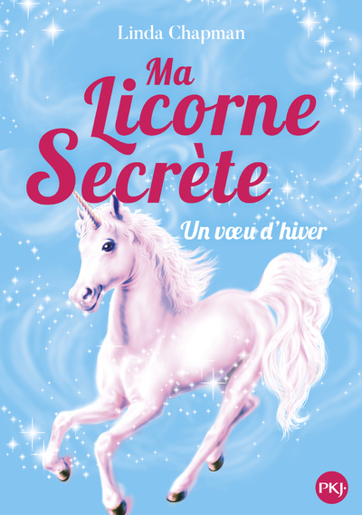MA LICORNE SECRETE - TOME 7 VOEU D'HIVER