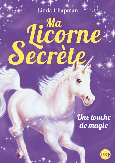 MA LICORNE SECRETE - TOME 8 UNE TOUCHE DE MAGIE