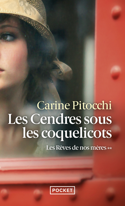 LES REVES DE NOS MERES - TOME 2 LES CENDRES SOUS LES COQUELICOTS