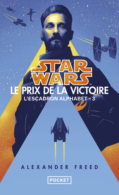 STAR WARS L'ESCADRON ALPHABET - TOME 3 : LE PRIX DE LA VICTOIRE - TOME 3 LE PRIX DE LA VICTOIRE