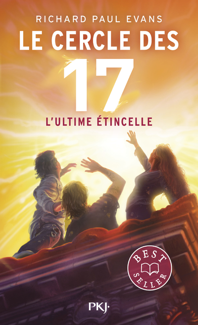 LE CERCLE DES 17 - TOME 7 L'ULTIME ETINCELLE