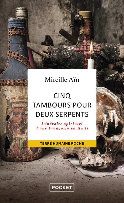 CINQ TAMBOURS POUR DEUX SERPENTS - ITINERAIRE SPIRITUEL D'UNE FRANCAISE EN HAITI