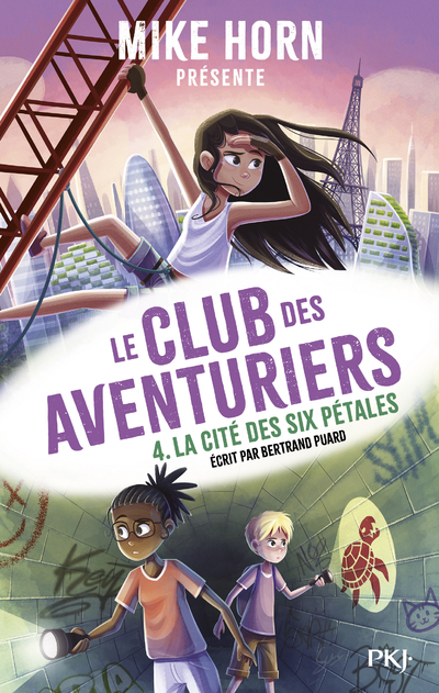 MIKE HORN : LE CLUB DES AVENTURIERS - TOME 4 LA CITE DES SIX PETALES