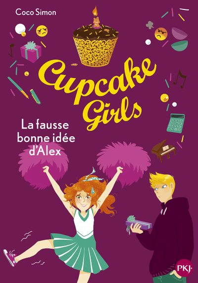 CUPCAKE GIRLS - TOME 32 LA FAUSSE BONNE IDEE D'ALEX