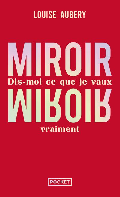 MIROIR, MIROIR - DIS-MOI CE QUE JE VAUX VRAIMENT