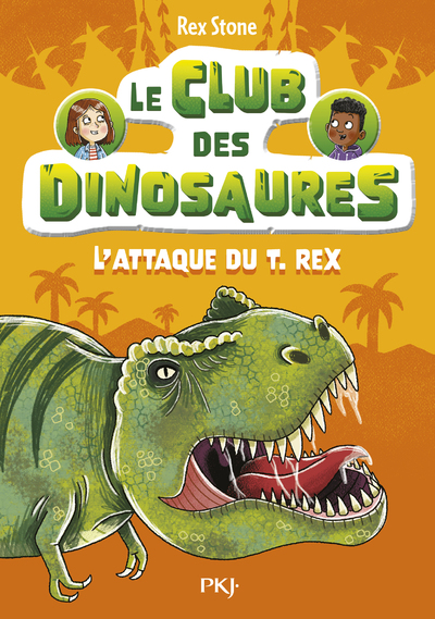 LE CLUB DES DINOSAURES - TOME 01 : L   ATTAQUE DU T. REX