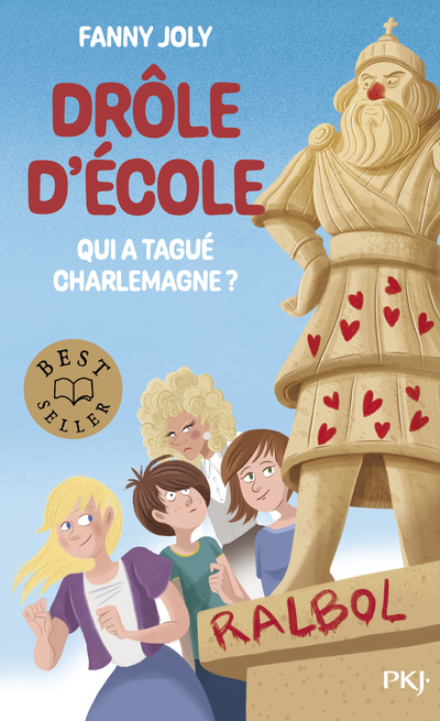 DROLE D'ECOLE - QUI A TAGUE CHARLEMAGNE