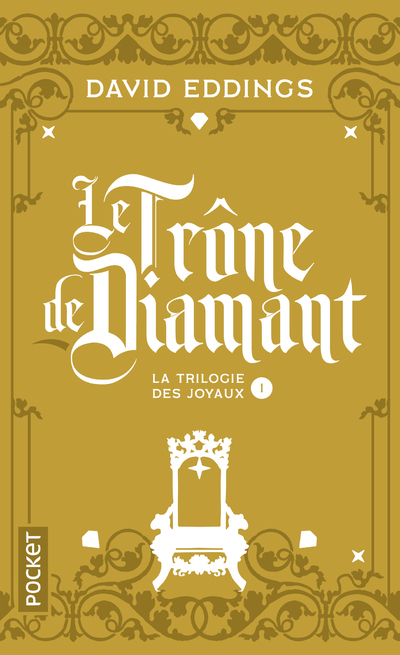 LA TRILOGIE DES JOYAUX - TOME 1 LE TRONE DE DIAMANT