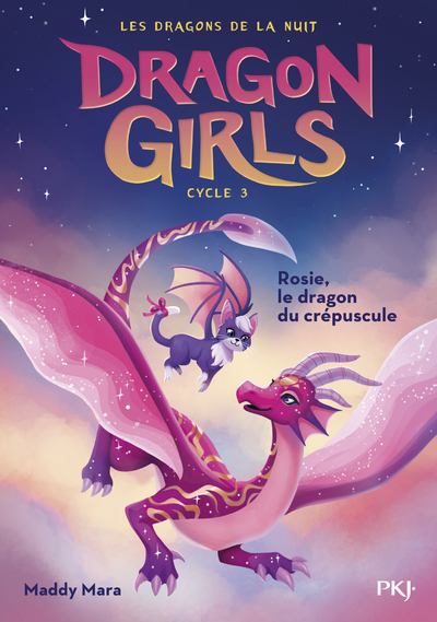 DRAGON GIRLS, CYCLE III - TOME 01 : ROSIE, LE DRAGON DU CREPUSCULE