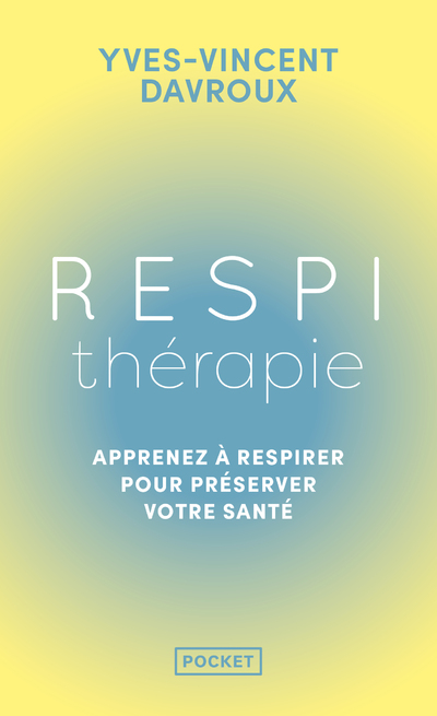 RESPITHERAPIE - DECOUVREZ LES POUVOIRS DU SOUFFLE SUR LA PREVENTION SANTE