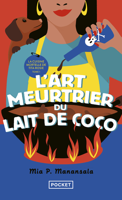 LA CUISINE MORTELLE DE TITA ROSIE - TOME 1 L   ART MEURTRIER DU LAIT DE COCO