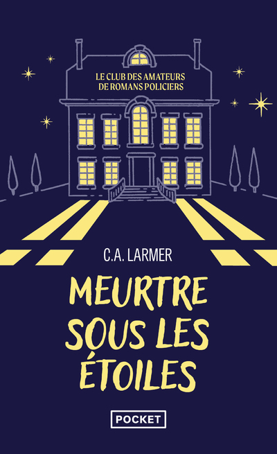 LE CLUB DES AMATEURS DE ROMANS POLICIERS - TOME 3 MEURTRE SOUS LES ETOILES