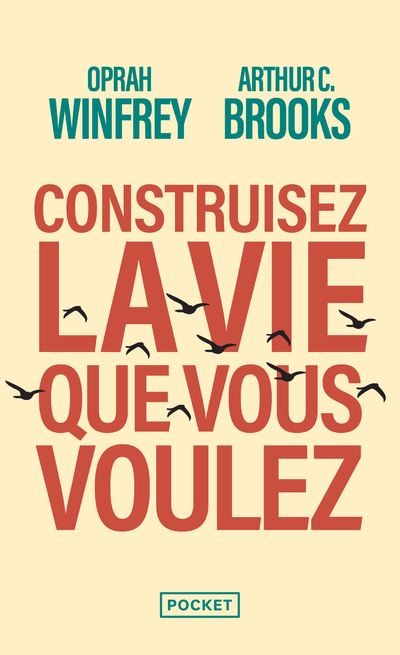 CONSTRUISEZ LA VIE QUE VOUS VOULEZ