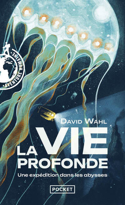 LA VIE PROFONDE - UNE EXPEDITION DANS LES ABYSSES
