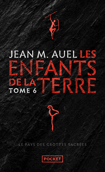 LES ENFANTS DE LA TERRE - TOME 6 LE PAYS DES GROTTES SACREES