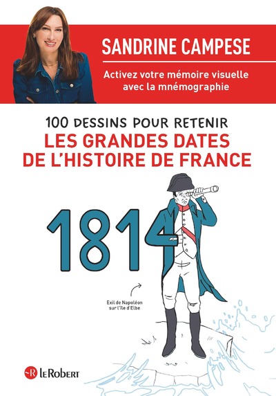100 DESSINS POUR RETENIR LES GRANDES DATES DE L'HISTOIRE DE FRANCE