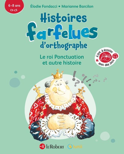 HISTOIRES FARFELUES D'ORTHOGRAPHE LE ROI PONCTUATION ET AUTRE HISTOIRE