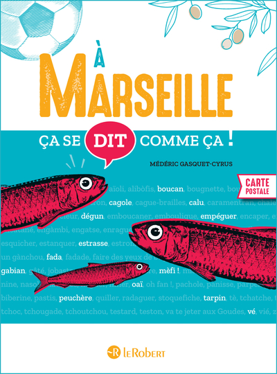 CA SE DIT COMME CA A MARSEILLE