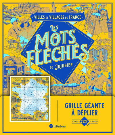 VILLES ET VILLAGES DE FRANCE - LES MOTS FLECHES DE JUJUBIER - GRILLE GEANTE
