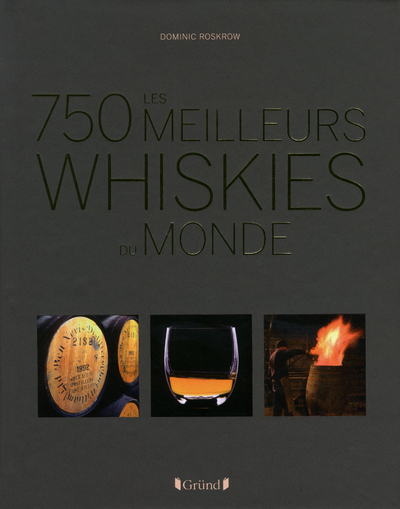 LES 750 MEILLEURS WHISKIES DU MONDE
