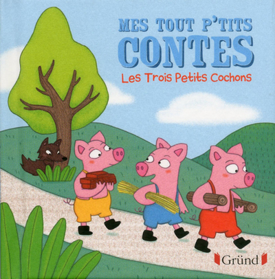 MES TOUT P'TITS CONTES LES TROIS PETITS COCHONS