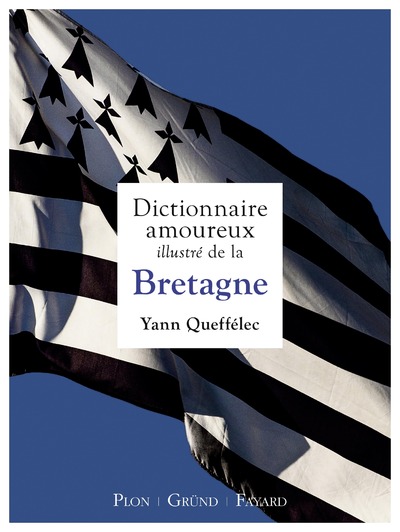 DICTIONNAIRE AMOUREUX ILLUSTRE DE LA BRETAGNE