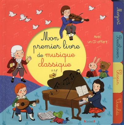 MON PREMIER LIVRE DE MUSIQUE CLASSIQUE - AVEC UN CC OFFERT