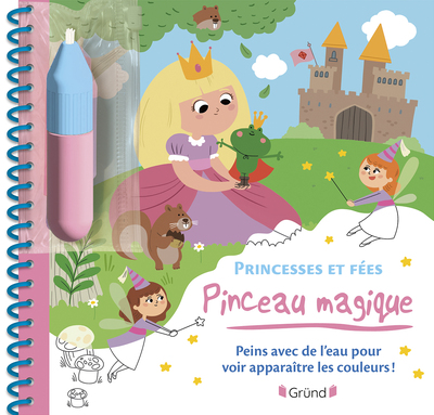 PINCEAU MAGIQUE - PRINCESSES ET FEES
