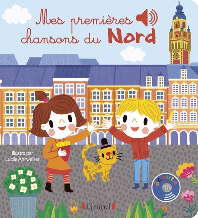 MES PREMIERES CHANSONS DU NORD - LIVRE SONORE AVEC 6 PUCES - DES 1 AN