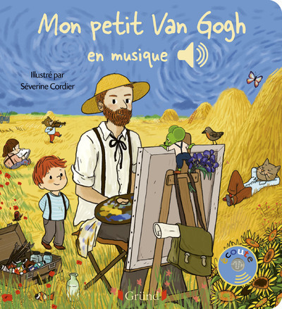 MON PETIT VAN GOGH EN MUSIQUE - LIVRE SONORE AVEC 6 PUCES - DES 1 AN
