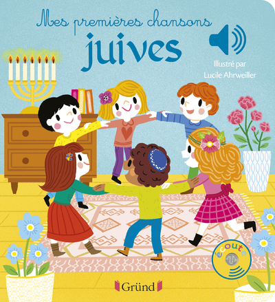 MES PREMIERES CHANSONS JUIVES - LIVRE SONORE AVEC 6 PUCES - DES 1 AN