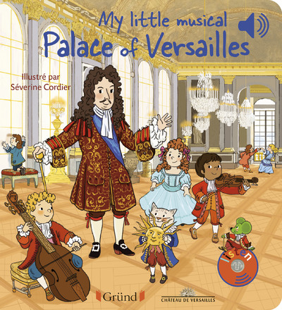 MY LITTLE MUSICAL PALACE OF VERSAILLES