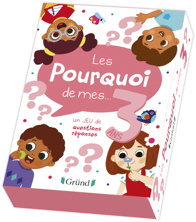 LES POURQUOI DE MES 3 ANS - UN JEU DE QUESTIONS REPONSES